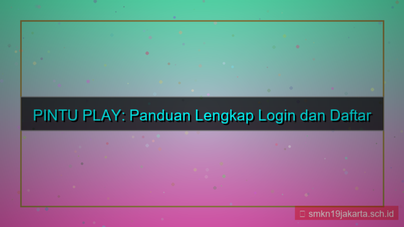 visual PINTU PLAY login dan daftar akun