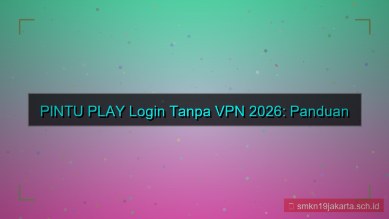 ilustrasi PINTU PLAY login tanpa vpn 2026