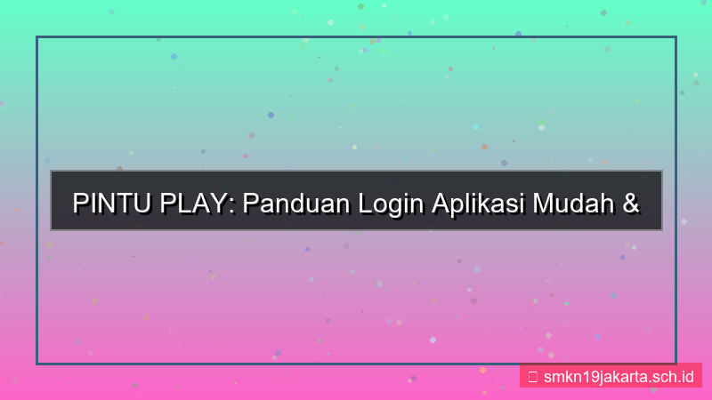 PINTU PLAY login via aplikasi