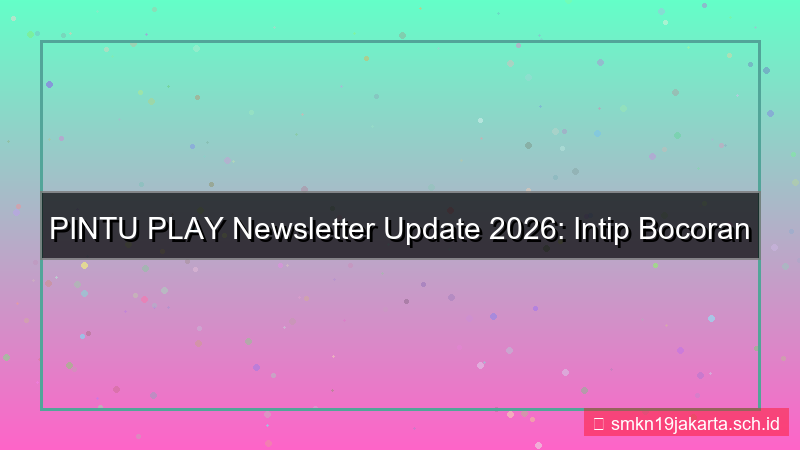 PINTU PLAY newsletter update 2026