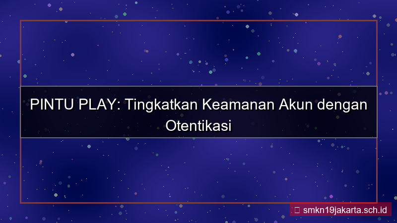 PINTU PLAY otentikasi dua faktor