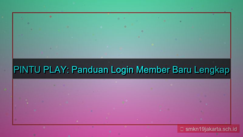 desain PINTU PLAY panduan login member baru