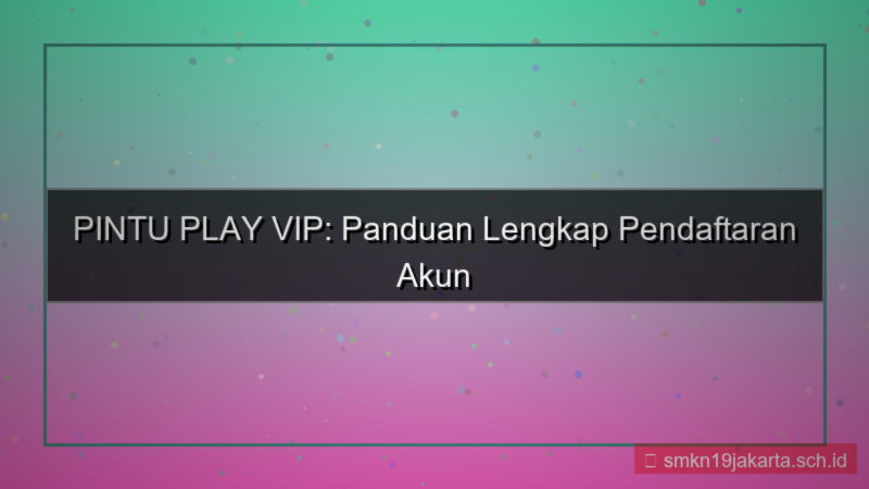 gambar PINTU PLAY pendaftaran akun vip