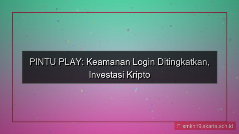 PINTU PLAY peningkatan keamanan login