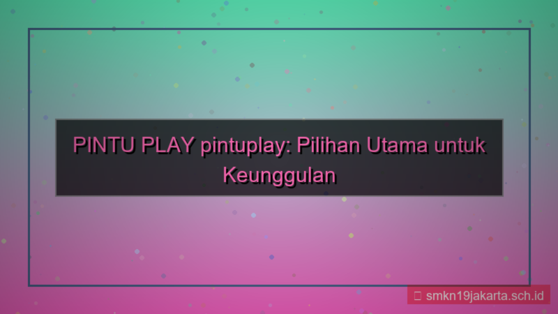 gambar PINTU PLAY pintuplay pilihan utama