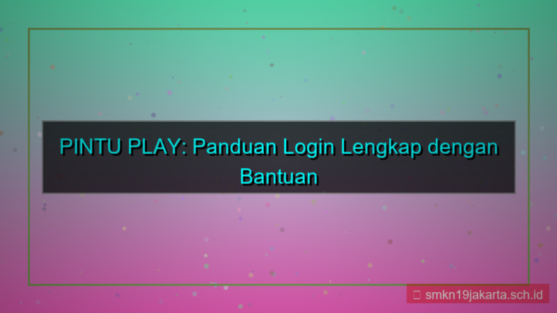 ilustrasi PINTU PLAY poster panduan login