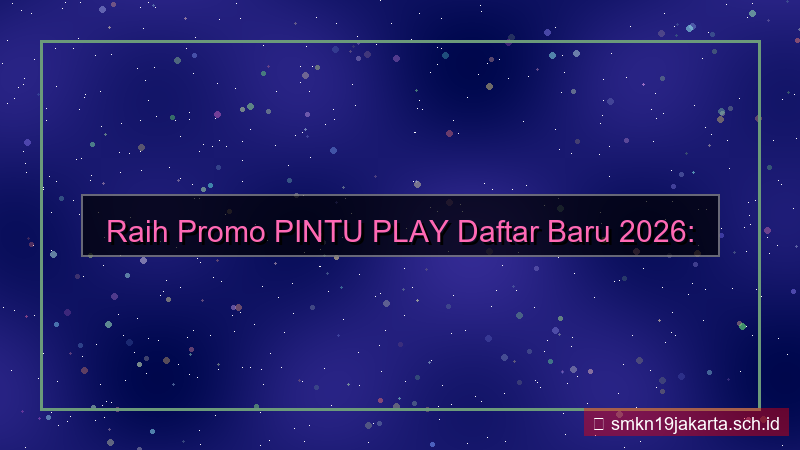 PINTU PLAY promo daftar baru 2026