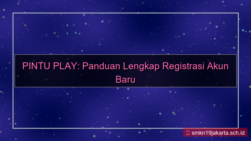 konten PINTU PLAY registrasi akun baru