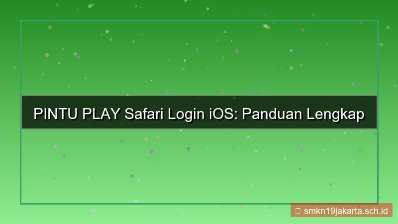 ilustrasi PINTU PLAY safari login ios