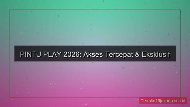 PINTU PLAY situs akses tercepat 2026