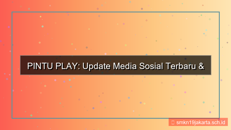 visual PINTU PLAY sosial media update