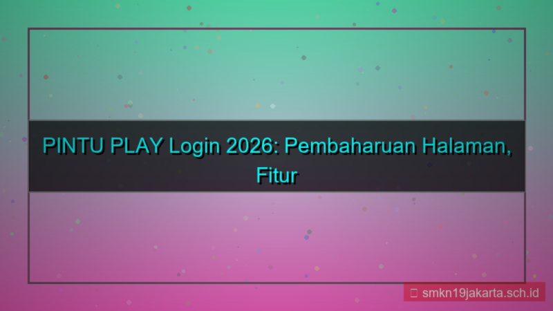 PINTU PLAY update halaman login 2026