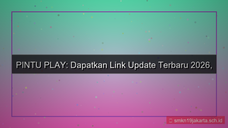 PINTU PLAY update link terbaru 2026