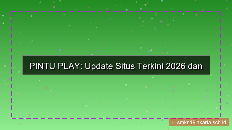 PINTU PLAY update situs 2026 terkini