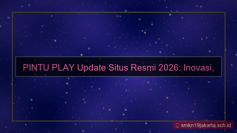 PINTU PLAY update situs resmi 2026