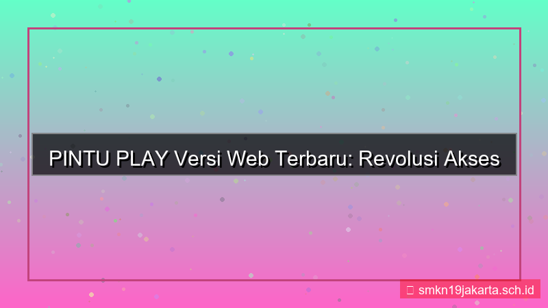 konten PINTU PLAY versi web terbaru