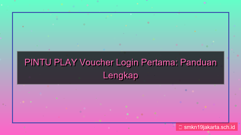 gambar PINTU PLAY voucher login pertama