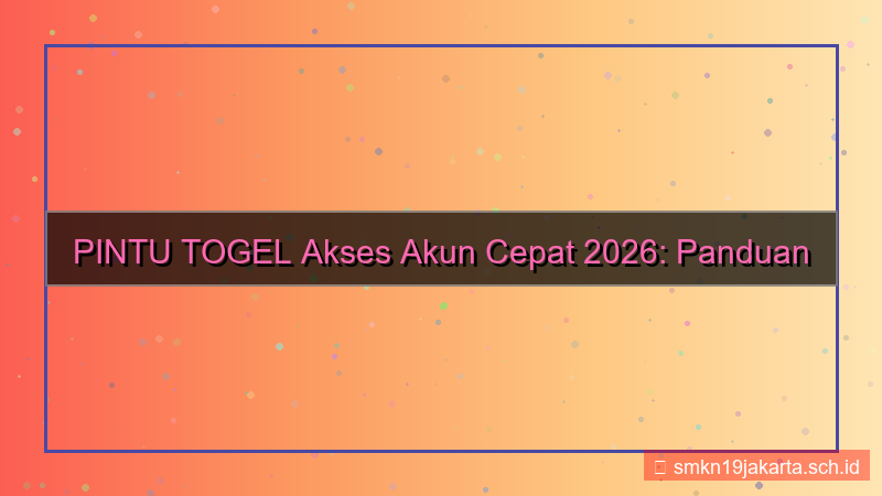 PINTU TOGEL akses akun cepat 2026