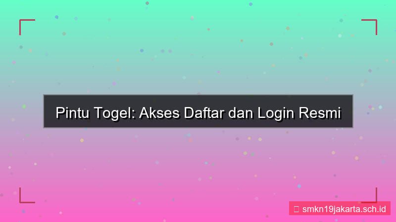 gambar PINTU TOGEL akses daftar dan login resmi