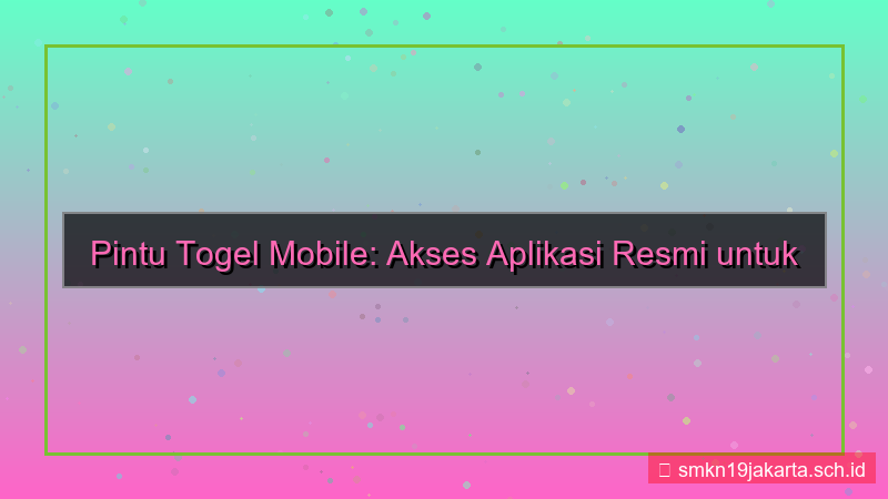 PINTU TOGEL akses via aplikasi