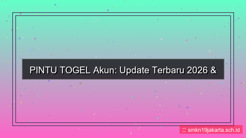 desain PINTU TOGEL akun update terbaru 2026