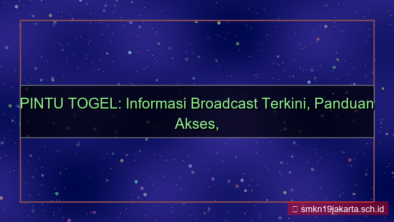 tampilan PINTU TOGEL broadcast info terbaru