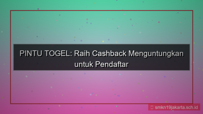 desain PINTU TOGEL cashback daftar perdana