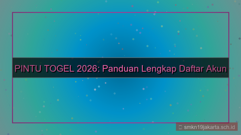 ilustrasi PINTU TOGEL daftar akun member resmi 2026