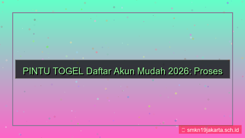 ilustrasi PINTU TOGEL daftar akun mudah 2026