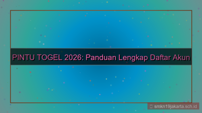 desain PINTU TOGEL daftar akun valid 2026