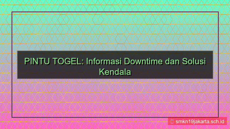visual PINTU TOGEL downtime informasi login