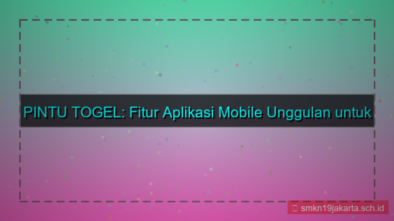 visual PINTU TOGEL fitur aplikasi mobile