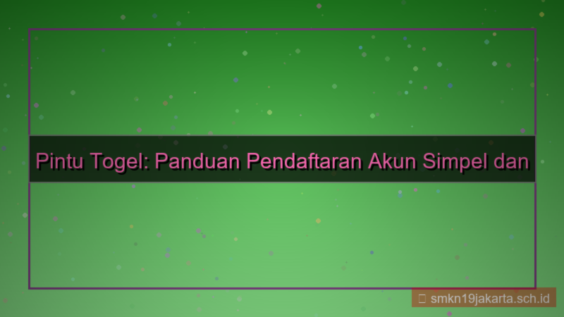 PINTU TOGEL form pendaftaran simpel