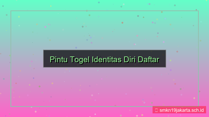 PINTU TOGEL identitas diri daftar