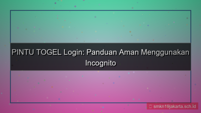 PINTU TOGEL incognito mode login
