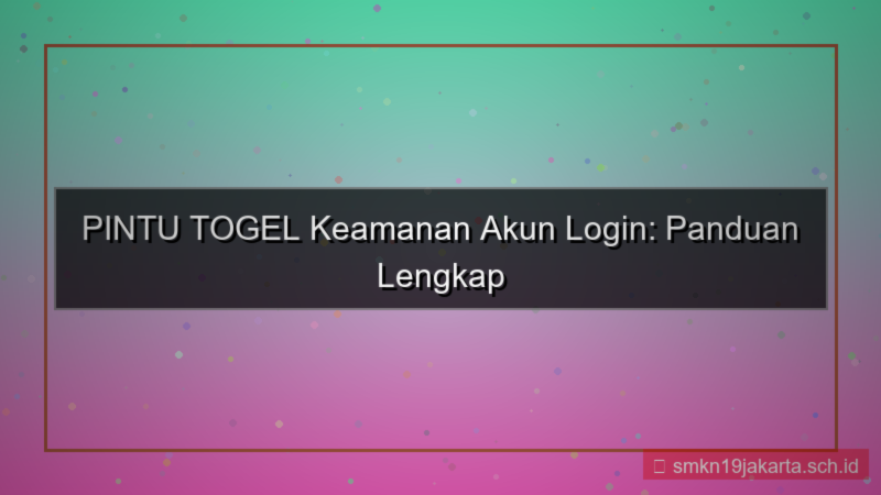 gambar PINTU TOGEL keamanan akun login