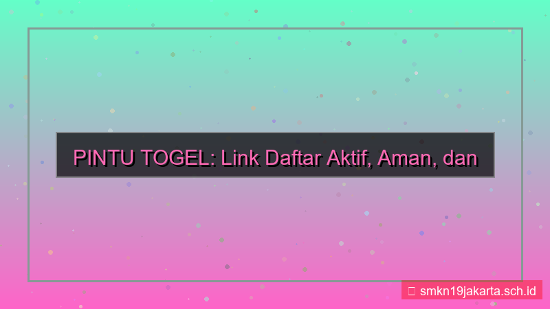 tampilan PINTU TOGEL link daftar aktif