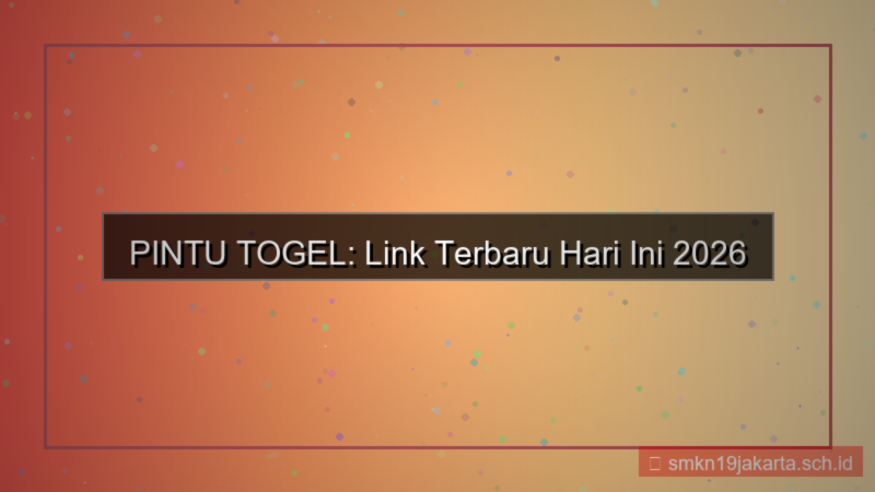 desain PINTU TOGEL link terbaru hari ini 2026
