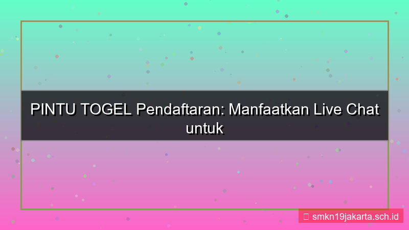 PINTU TOGEL live chat pendaftaran