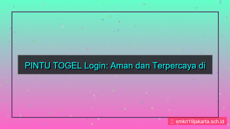 PINTU TOGEL login aman terpercaya 2026