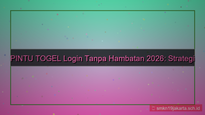 tampilan PINTU TOGEL login tanpa hambatan 2026
