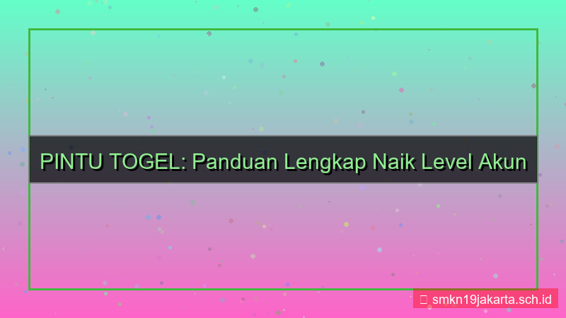 ilustrasi PINTU TOGEL naik level akun