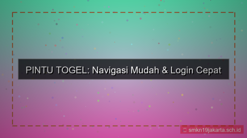 PINTU TOGEL navigasi mudah login