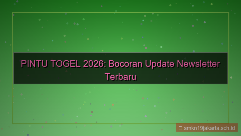 ilustrasi PINTU TOGEL newsletter update 2026