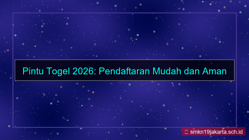 ilustrasi PINTU TOGEL pendaftaran mudah dan aman 2026