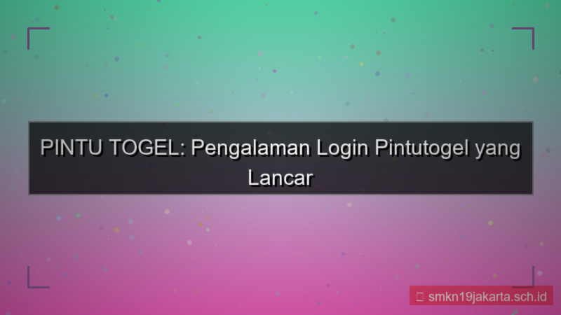 PINTU TOGEL pengalaman login pintutogel