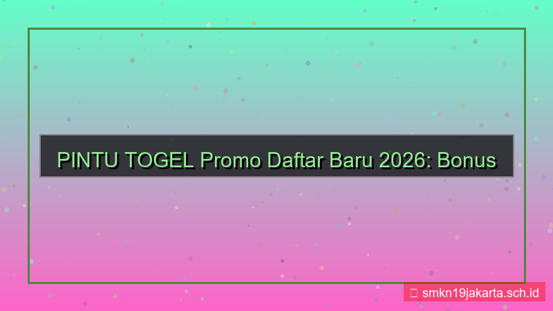 PINTU TOGEL promo daftar baru 2026