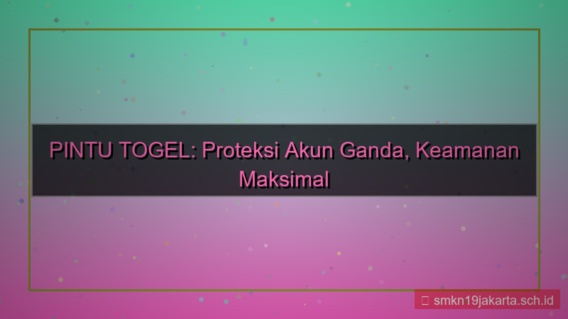 gambar PINTU TOGEL proteksi akun double