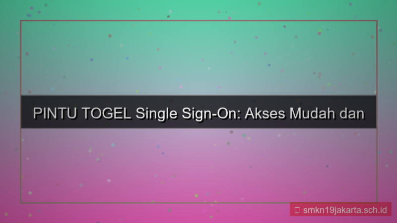 ilustrasi PINTU TOGEL single sign on pintutogel