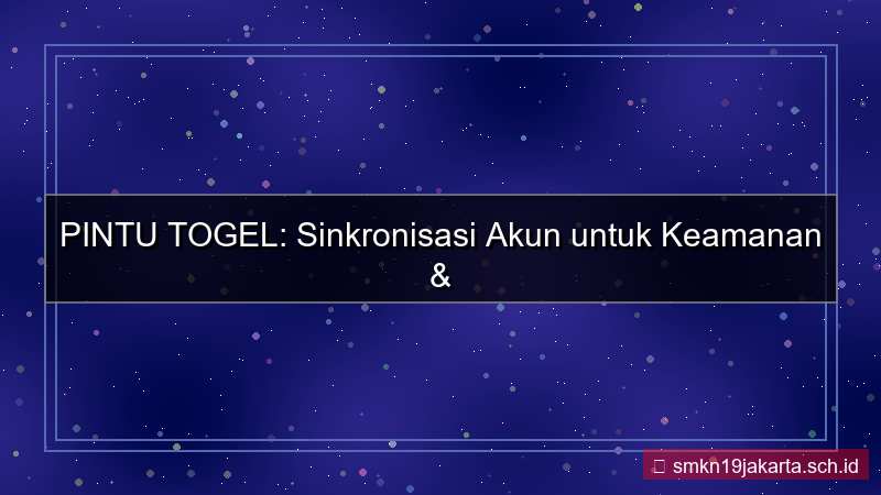 gambar PINTU TOGEL sinkronisasi akun